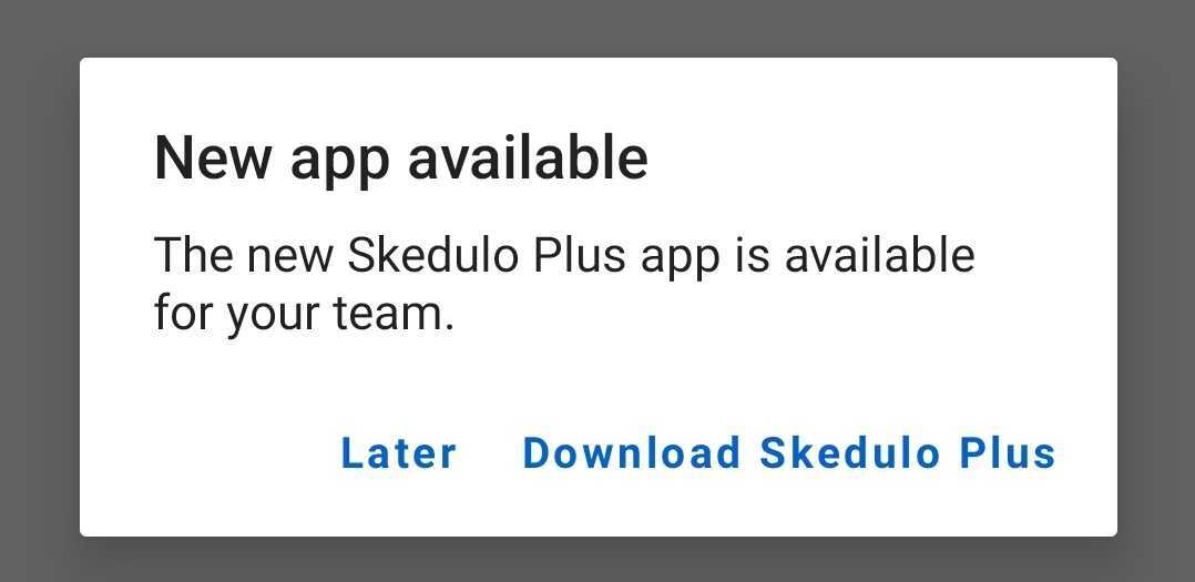 The prompt on the Skedulo v2 mobile app to download and install the Skedulo Plus mobile app (Android)